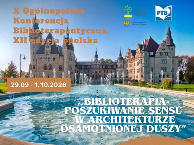 Obraz do artykulu: X Ogólnopolska Konferencja Biblioterapeutyczna, XII edycja opolska (29.09-1.10.2026) - PROGRAM